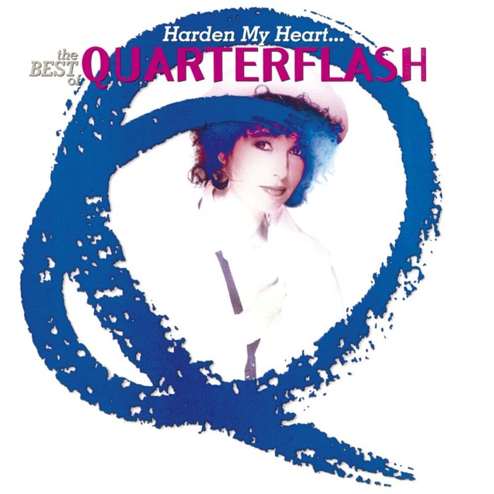 Quarterflash - Harden My Heart: The Best Of  CD